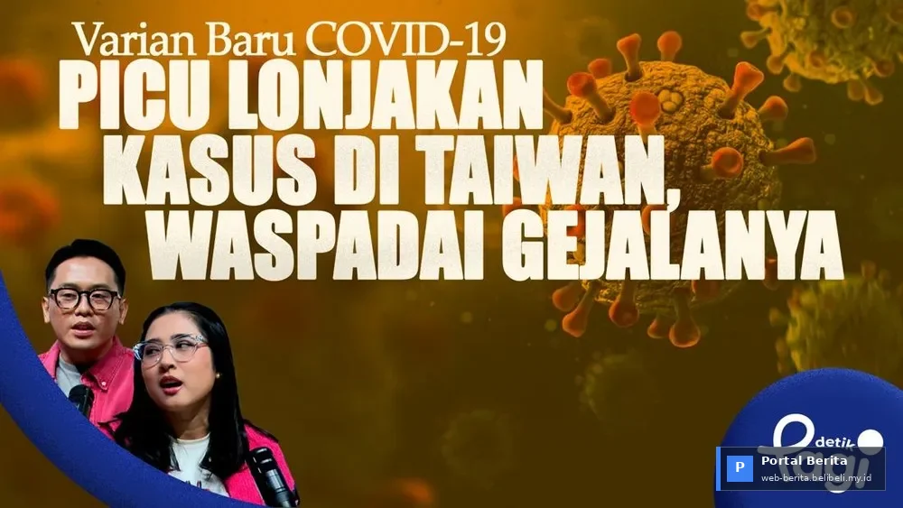 Varian Baru COVID-19 Picu Lonjakan Kasus di Taiwan: Waspada Peningkatan 74,8% dalam Seminggu!