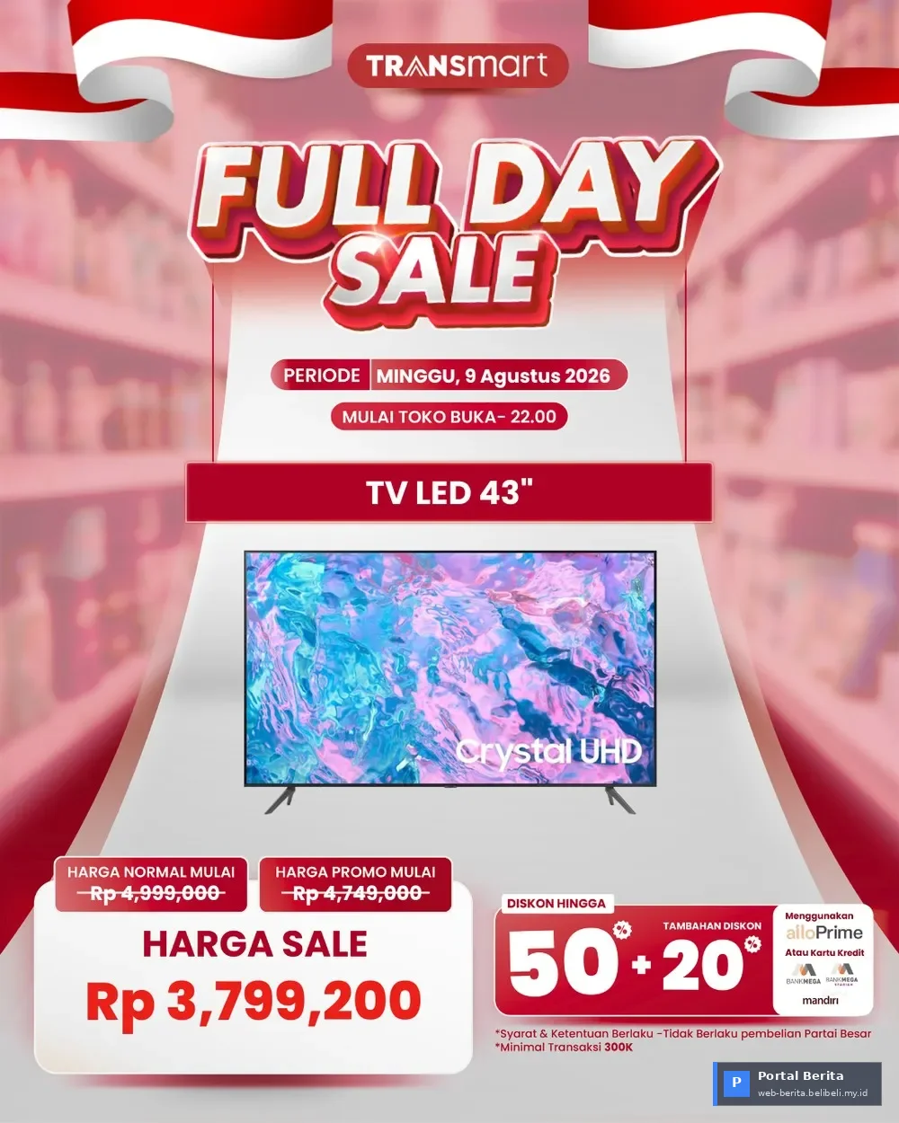 Transmart Full Day Sale Agustus 2026: Diskon Bombastis hingga 70% Menanti, TV 43 Inci Kini Semakin Terjangkau!