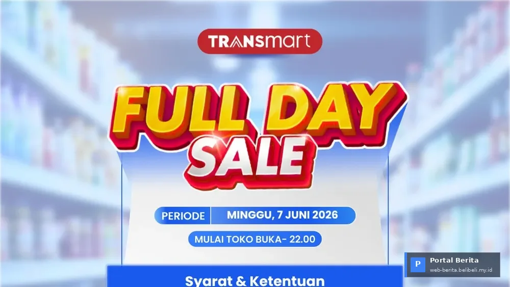 Transmart Full Day Sale Kembali! Serbu Diskon Menggila 50% + 20% Hari Minggu Ini, 19 Juli 2026!