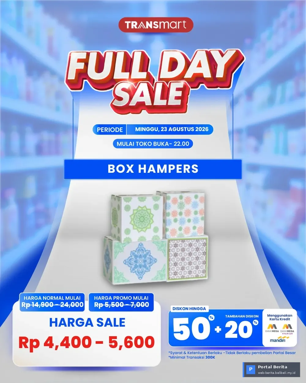 Waktunya Hemat Besar! Transmart Gelar Full Day Sale 23 Agustus 2026: Box Hampers Mulai Rp 4.000-an dan Diskon 50%+20%