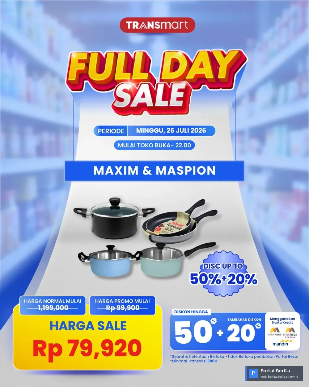 Peluang Emas! Transmart Full Day Sale 26 Juli 2026: Diskon Fantastis hingga 70% untuk Perlengkapan Dapur Premium